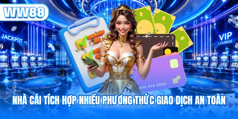 Nhà cái tích hợp nhiều phương thức giao dịch an toàn